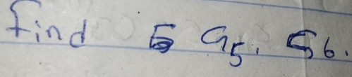 find G G5. 56.