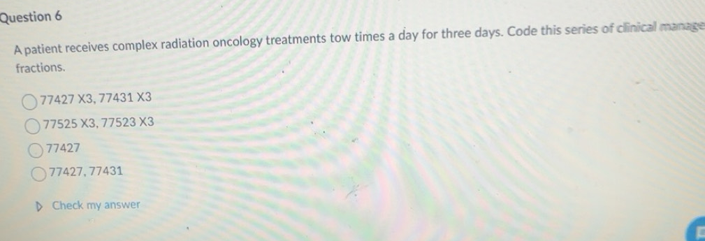 Solved: A patient receives complex radiation oncology treatments tow ...