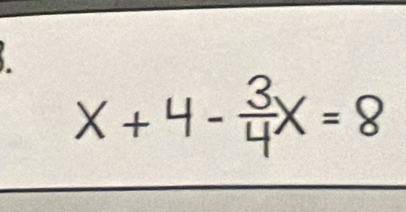 X+4-=8