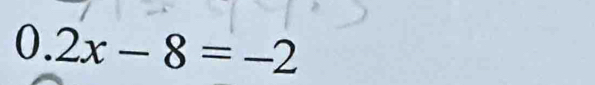 0.2x-8=-2