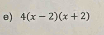 4(x-2)(x+2)