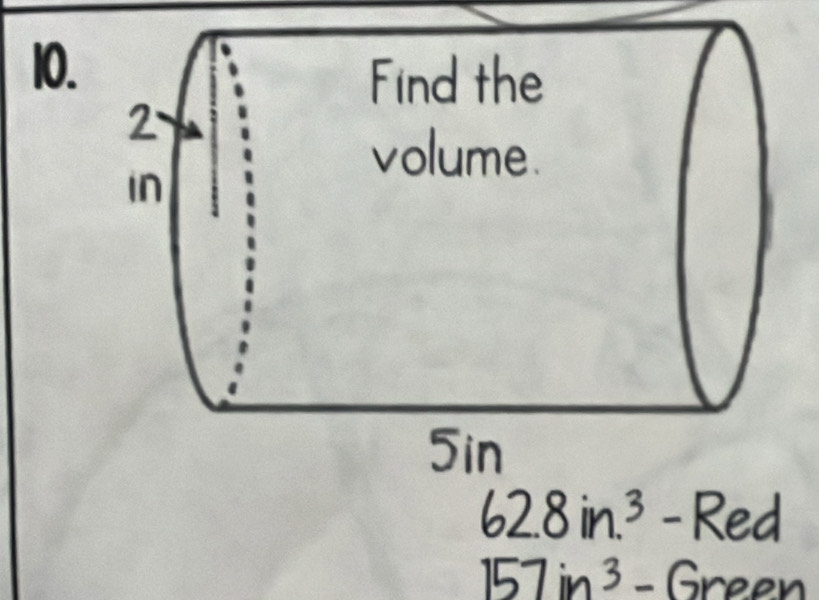 62.8in.^3-Red
157in^3- Green