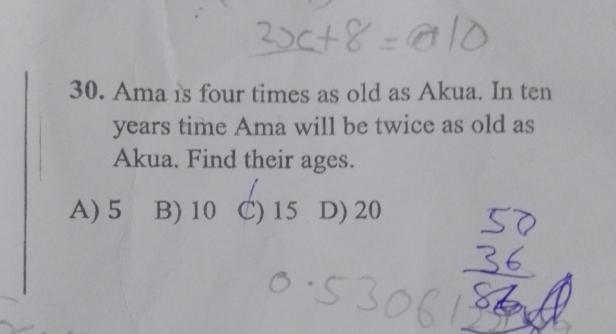 Solved: Ama is four times as old as Akua. In ten years time Ama will be ...