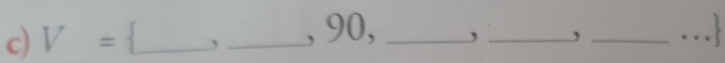 V= `_ ____, . 
, 
, 90, 
, 
'