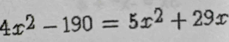 4x^2-190=5x^2+29x