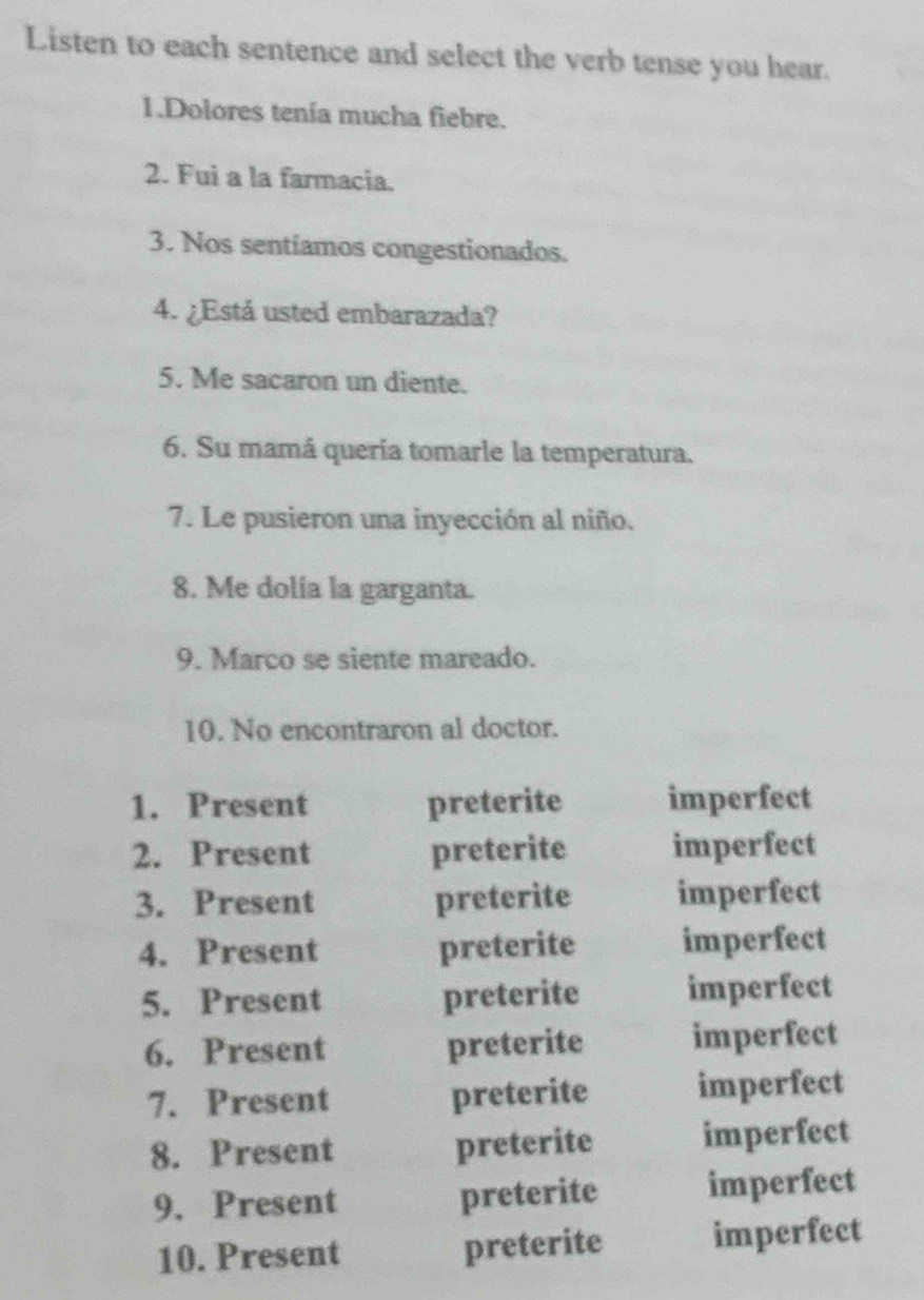Solved: Listen to each sentence and select the verb tense you hear. 1 ...