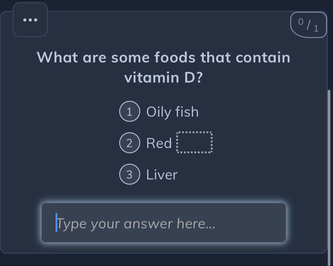 What are some foods that contain 
vitamin D? 
1) Oily fish
∴ △ ABC=△ MC· sin B)
2) Red  1/4 
3Liver 
Type your answer here...