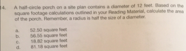 Solved: A half-circle porch on a site plan contains a diameter of 12 ...