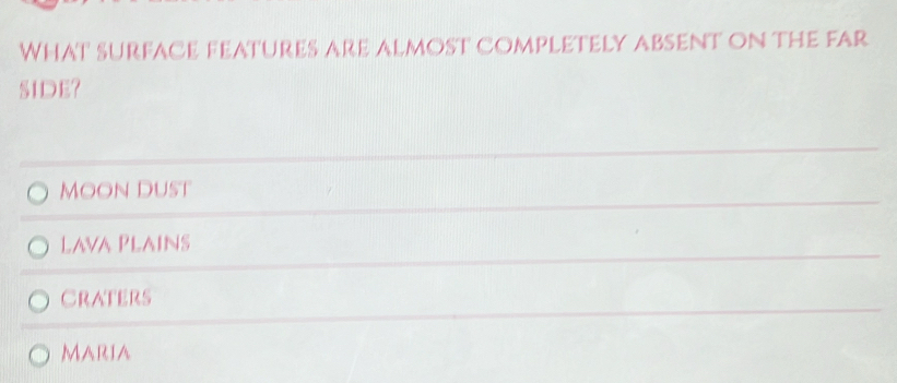 Solved: What surface features are almost completely absent on the far ...
