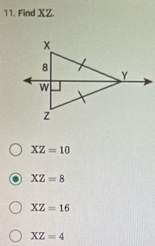 Find XZ.
XZ=10
XZ=8
XZ=16
XZ=4