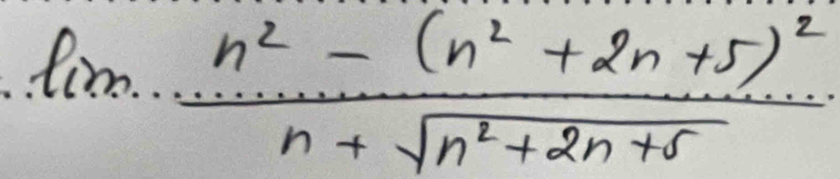 ln frac n^2-(n^2+2n+5)^2n+sqrt(n^2+2n+5)