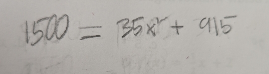 1500=35x^2+915