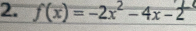 f(x)=-2x² -4x -2