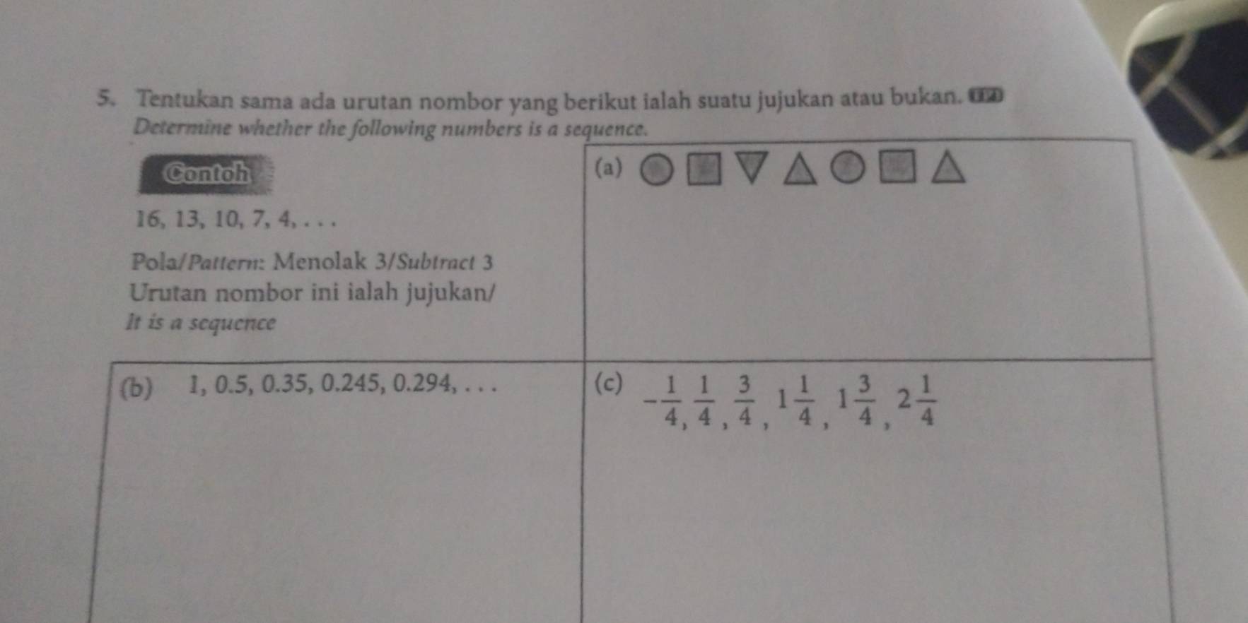 Tentukan sama ada urutan nombor yang berikut ialah suatu jujukan atau bukan. 6