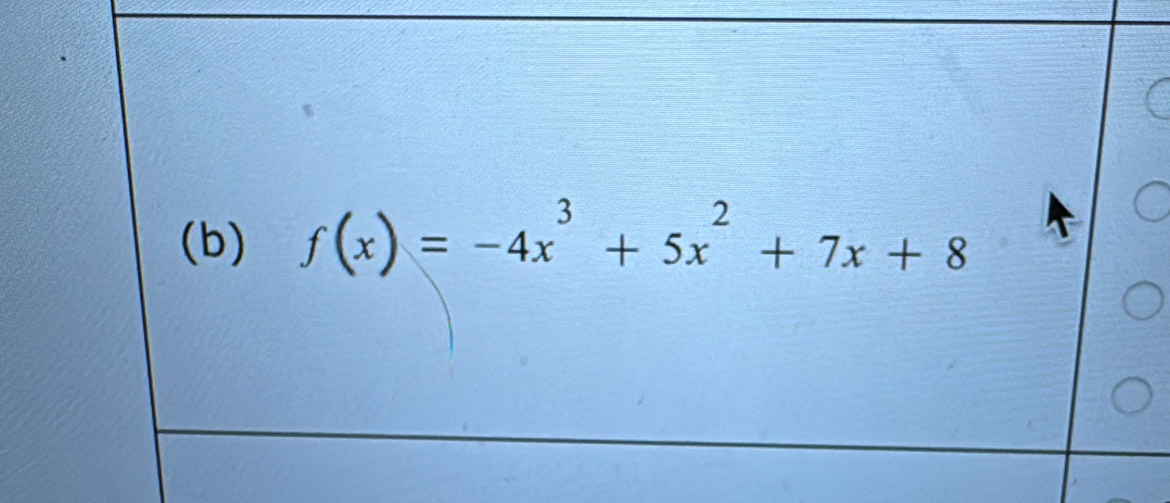 f(x)=-4x^3+5x^2+7x+8