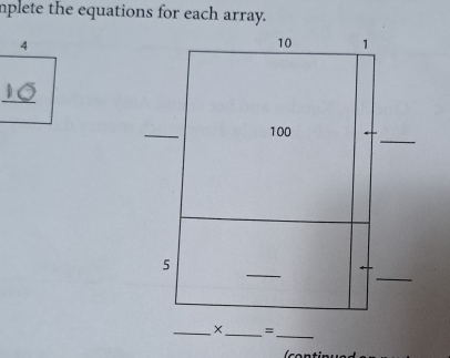 mplete the equations for each array. 
4 
_ 
_×_ 
_