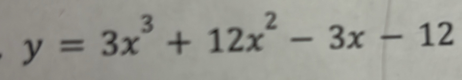 y=3x^3+12x^2-3x-12