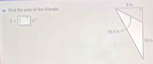 ind the area of the triangle.
hat d=□°h^2