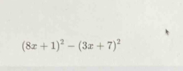 (8x+1)^2-(3x+7)^2