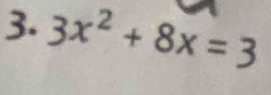 3x² + 8x = 3