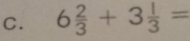 6 2/3 +3 1/3 =