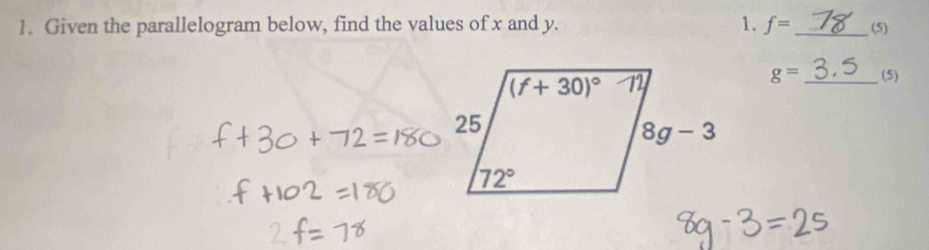 Given the parallelogram below, find the values of x and y. 1. f= _(5)
g= _ (5)