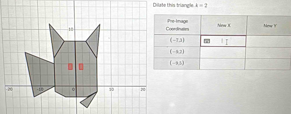 Dilate this triangle. k=2