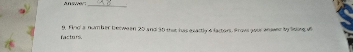 Solved: Answer:_ 9. Find a number between 20 and 30 that has exactly 4 ...