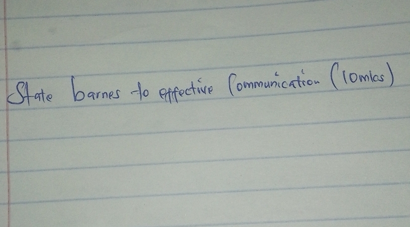 Slate barmes to exfective Communication (lomles )