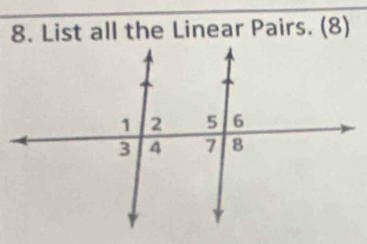 List all the Linear Pairs. (8)