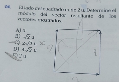 Resuelto:El lado del cuadrado mide 2 u. Determine el módulo del vector ...