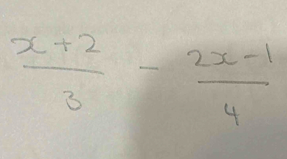  (x+2)/3 - (2x-1)/4 