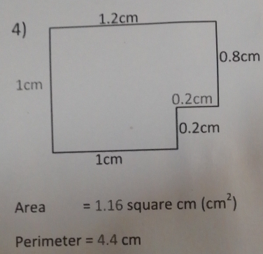 Area =1.16 square cm(cm^2)
Perimeter =4.4cm