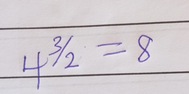 4^(frac 3)2=8