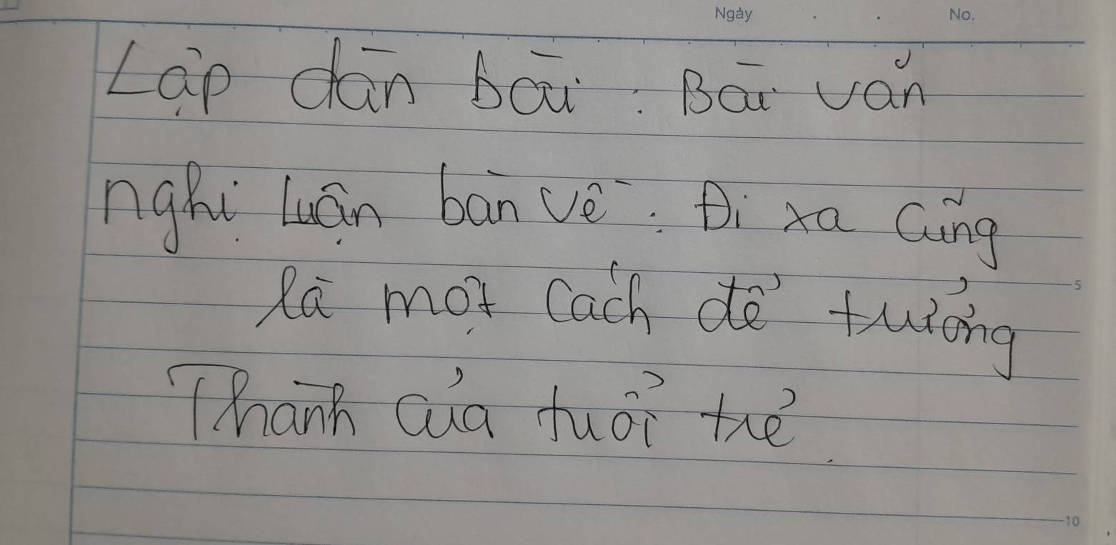 Lap dán bāu Bāi ván 
ngki luán banve: Di Aa Ging 
Ra mor cach do twiòing 
manh aun fuǒi hē