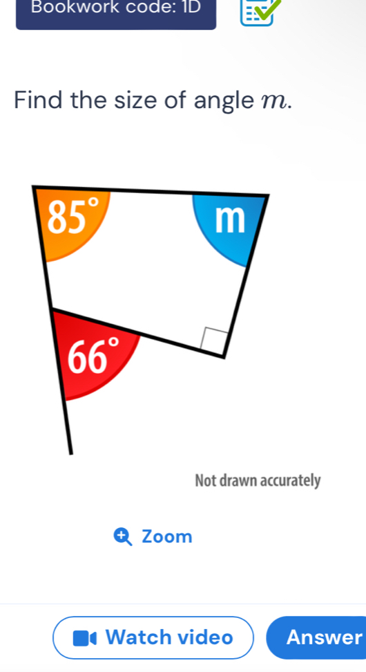 Bookwork code: 1D
Find the size of angle m.
Not drawn accurately
Zoom
Watch video Answer