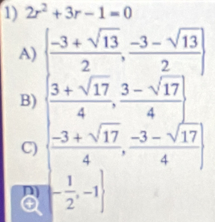 2r^2+3r-1=0
A)
B)
C)