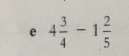 4 3/4 -1 2/5 