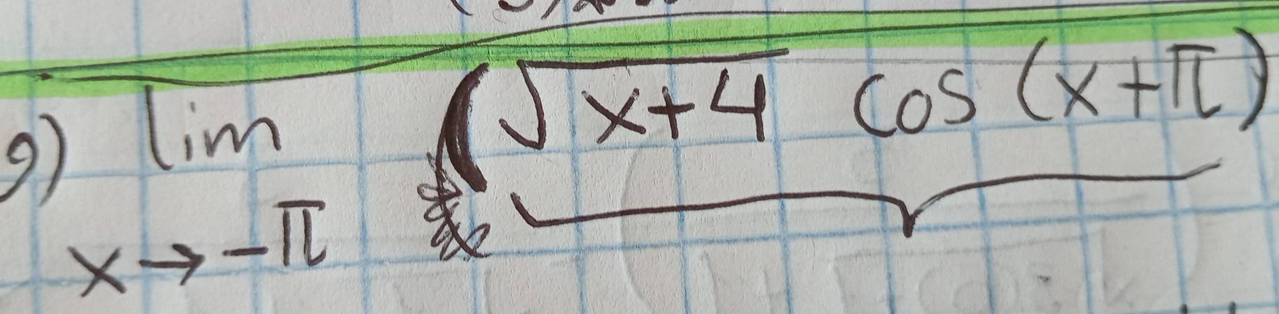 lim _xto -π frac sqrt(x+4)cos (x+π )