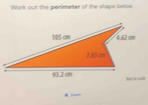 Work out the perimeter of the shape below. 
Zaan