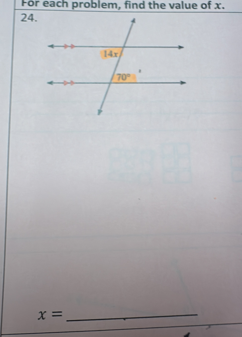 For each problem, find the value of x.
24.
x= _