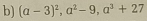 (a-3)^2, a^2-9, a^3+27