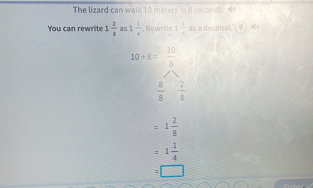 Solved: The lizard can walk 10 meters in 8 seconds. 5o You can rewrite ...