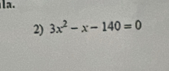 3x^2-x-140=0