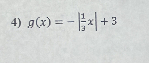 g(x)=-| 1/3 x|+3