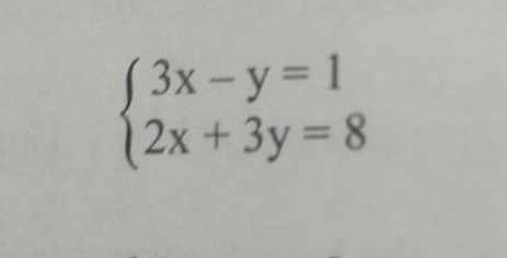 beginarrayl 3x-y=1 2x+3y=8endarray.