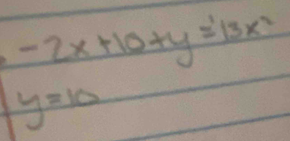 -2x+10+y=13x^2
y=10