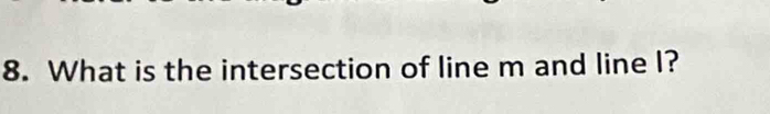 What is the intersection of line m and line I?