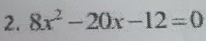 8x^2-20x-12=0