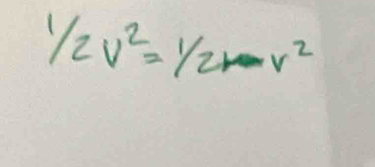 1/2v^2=1/2r-v^2